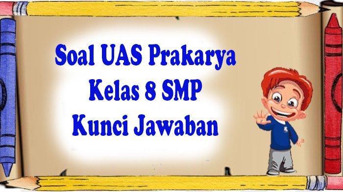 JAWABAN UTS UAS Essay Prakarya Kelas 8 Kurikulum Merdeka Semester 1 JAWABAN UTS UAS Essay Prakarya Kelas 8 Kurikulum Merdeka Semester 1