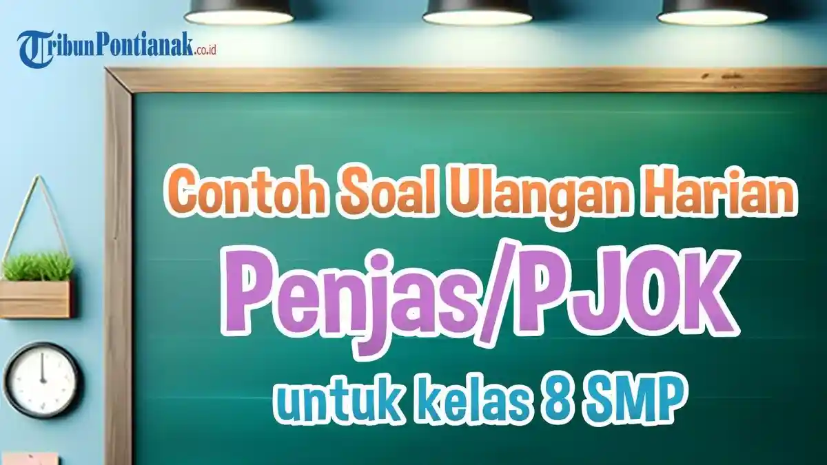 65 Soal UTS PJOK Kelas 8 dan Kunci Jawaban 2026 Kurikulum Merdeka 65 Soal UTS PJOK Kelas 8 dan Kunci Jawaban 2026 Kurikulum Merdeka