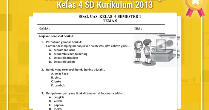 Bocoran Soal Tematik Kelas 4 Tema 5 Semester 1 Kurikulum 2013 yang Wajib Kamu Tahu Bocoran Soal Tematik Kelas 4 Tema 5 Semester 1 Kurikulum 2013 yang Wajib Kamu Tahu