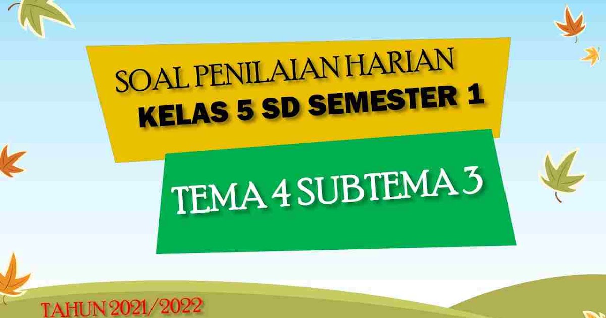 Rahasia Cepat Jawab Soal Tema 4 Sub 3 Kelas 5 Agar Nilai Ujian Langsung Melejit Rahasia Cepat Jawab Soal Tema 4 Sub 3 Kelas 5 Agar Nilai Ujian Langsung Melejit