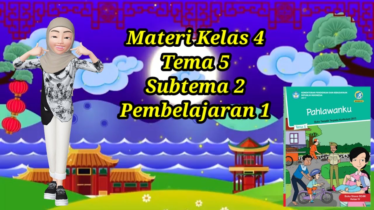 Rahasia Cepat Jawab Soal Tematik Kelas 4 Tema 5 Subtema 2 Pembelajaran 1 Terbukti Ampuh