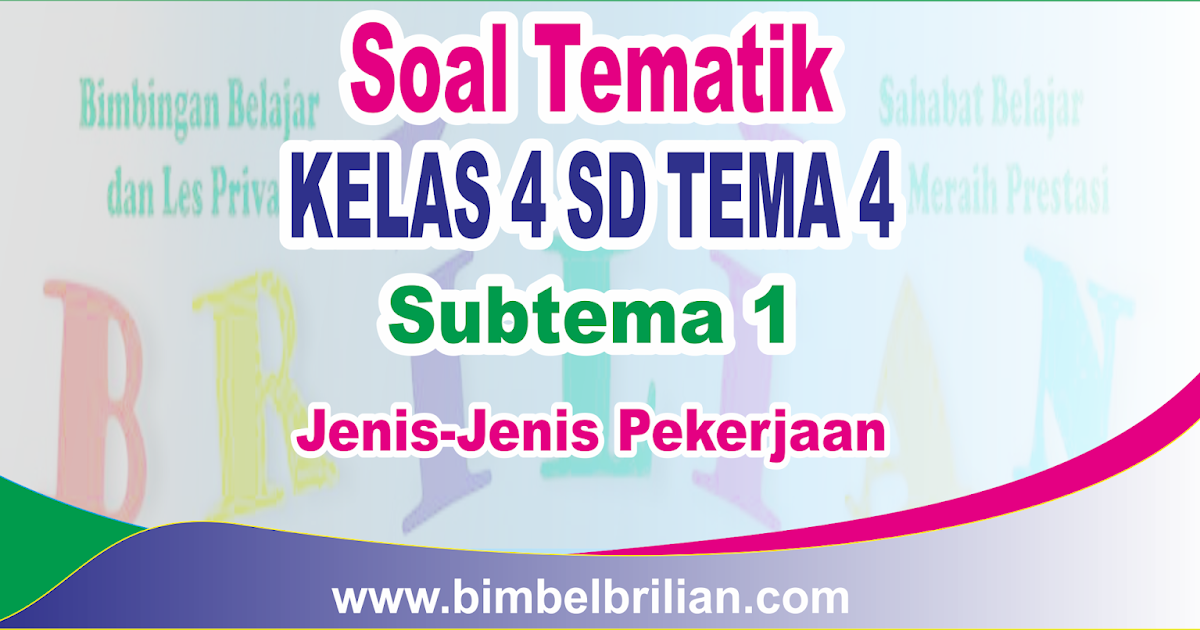 Rahasia Lulus Ujian Lewat Soal Tematik Kelas 4 Tema 4 Subtema 1 Revisi 2017 Terbaru Rahasia Lulus Ujian Lewat Soal Tematik Kelas 4 Tema 4 Subtema 1 Revisi 2017 Terbaru